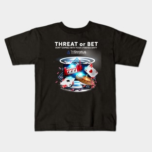 threat or bet 2 Kids T-Shirt